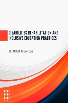 DISABILITIES REHABILITATION AND INCLUSIVE EDUCATION PRACTICES