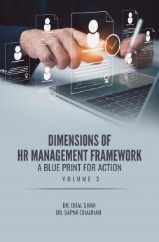 DIMENSIONS OF HR MANAGEMENT FRAMEWORK: A BLUE PRINT FOR ACTION Volume 3