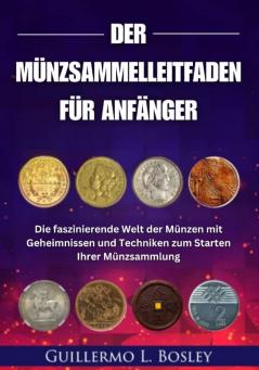 Der Münzsammelleitfaden für Anfänger