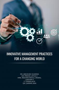 Innovative Management Practices for a Changing World