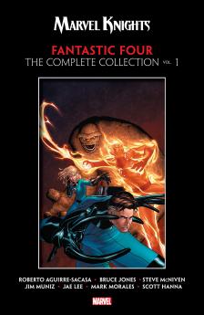 MARVEL KNIGHTS FANTASTIC FOUR BY AGUIRRE-SACASA MCNIVEN & MUNIZ: THE COMPLETE C OLLECTION VOL. 1