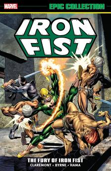 IRON FIST EPIC COLLECTION: THE FURY OF IRON FIST [NEW PRINTING 2]