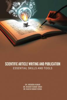 SCIENTIFIC ARTICLE WRITING AND PUBLICATION: ESSENTIAL SKILLS AND TOOLS