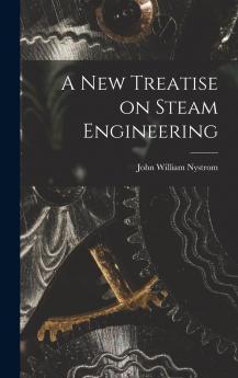 A New Treatise on Steam Engineering Physical Properties of Permanent Gases and of Different Kinds of Vapor Volume