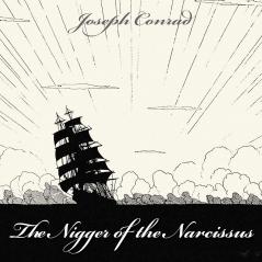 The Nigger of the Narcissus : a Tale of the Sea Volume
