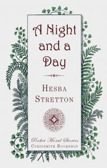 A Night and a Day : Also Apple-Tree Court and The Worth of a Baby Volume