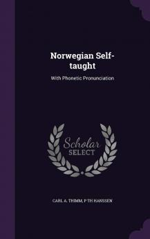 Norwegian Self-Taught : With Phonetic Pronunciation Volume