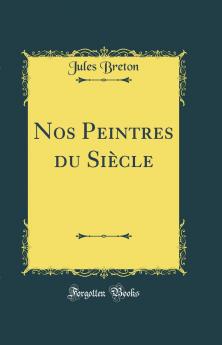 Nos Peintres Du SiÃ¨cle Volume