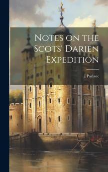 Notes on the Scots' Darien Expedition Volume