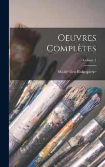 Oeuvres ComplÃ¨tes Volume 1