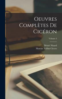 Oeuvres ComplÃ¨tes De CicÃ©ron Volume 3