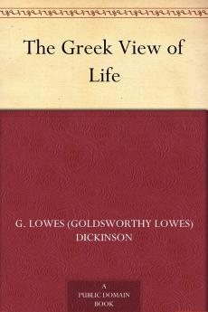 The Greek View of Life Volume