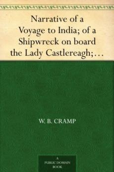 Narrative of a Voyage to India; of a Shipwreck on Board the Lady Castlereagh; and a Description of New South Wales Volume