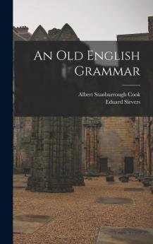 An Old English Grammar Volume