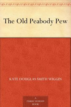 The Old Peabody Pew; a Christmas Romance of a Country Church Volume