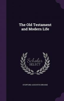 The Old Testament and Modern Life Volume