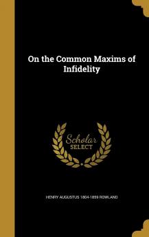 On the Common Maxims of Infidelity Volume