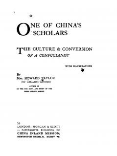 One of China's Scholars : the Culture & Conversion of a Confucianist Volume