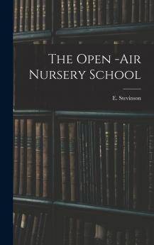The Open-Air Nursery School Volume