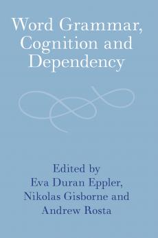 Word Grammar Cognition and Dependency