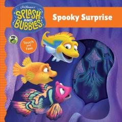 SPLASH & BUBBLES : SPOOKY SURPRISE TOUCH & FEEL BOARD BOARD