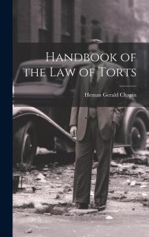 Handbook of the Law of Torts (Classic Reprint)