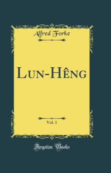 Lun-HÃªng Vol. 1 (Classic Reprint)