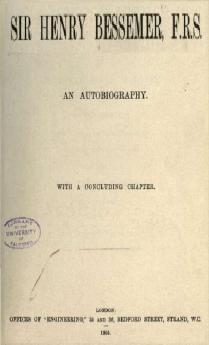 Sir Henry Bessemer an Autobiography: With a Concluding Chapter (Classic Reprint)