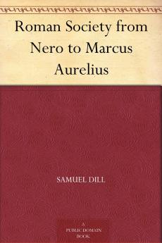 Roman Society From Nero to Marcus Aurelius (Classic Reprint)