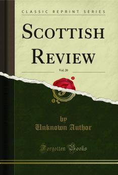 Scottish Review Vol. 20 (Classic Reprint)