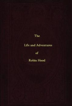 Life and Adventures of Robin Hood (Classic Reprint)