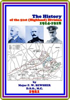 History of the 51st (Highland) Division: 1914-1918 (Classic Reprint)