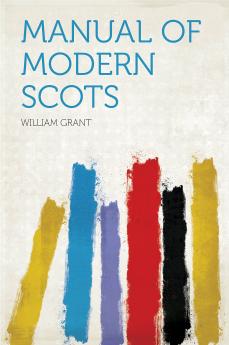 Manual of Modern Scots (Classic Reprint)