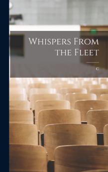 Whispers From the Fleet (Classic Reprint)