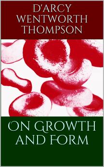 On Growth and Form (Classic Reprint)