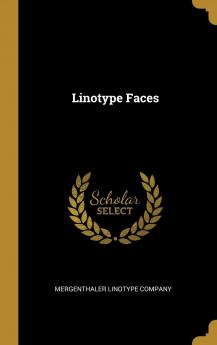 Linotype Faces: January 1905 (Classic Reprint)