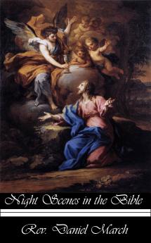 Night Scenes in the Bible (Classic Reprint)