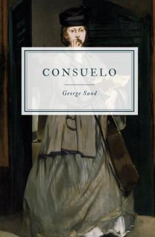 Consuelo: A Novel (Classic Reprint)