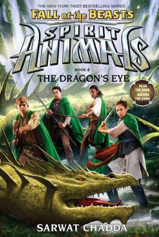 Fall of the Beasts 8: The Dragon's Eye (Spirit Animals)