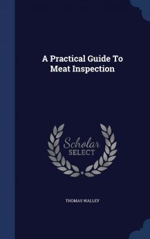 A Practical Guide To Meat Inspection