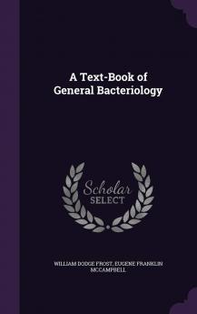 A Text-Book of General Bacteriology