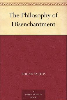 The Philosophy of Disenchantment