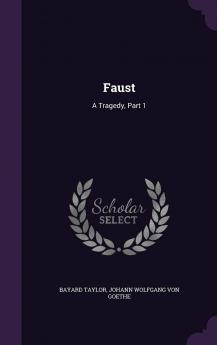 Faust: A Tragedy Part 1