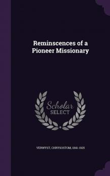 Reminscences of a Pioneer Missionary