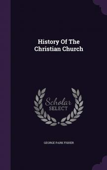 History of the Christian Church