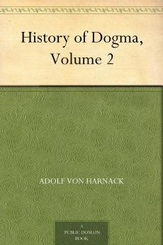 History of Dogma Volume 2