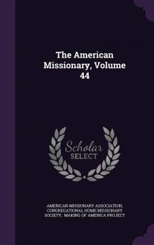 The American Missionary Volume 44