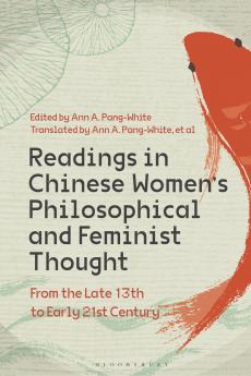 Readings in Chinese Women’s Philosophical and Feminist Thought