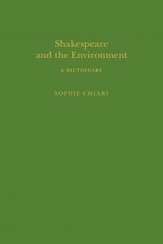 Shakespeare and the Environment: A Dictionary