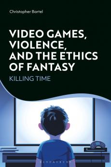 Video Games Violence and the Ethics of Fantasy